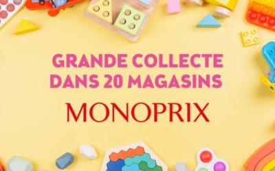 Des collectes pour Rejoué dans 20 magasins Monoprix en Ile de France